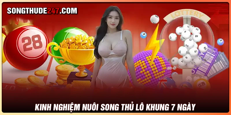 Kinh nghiệm đánh song thủ lô khung 7 ngày thắng lớn