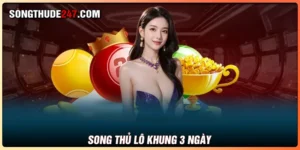 Song thủ lô khung 3 ngày - Nuôi lô dễ trúng thưởng lớn